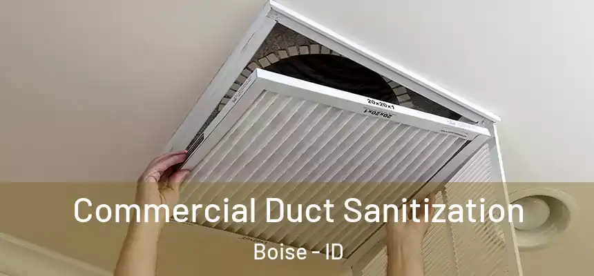 Commercial Duct Sanitization Boise - ID