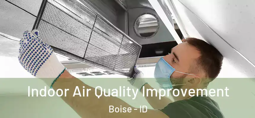  Indoor Air Quality Improvement Boise - ID
